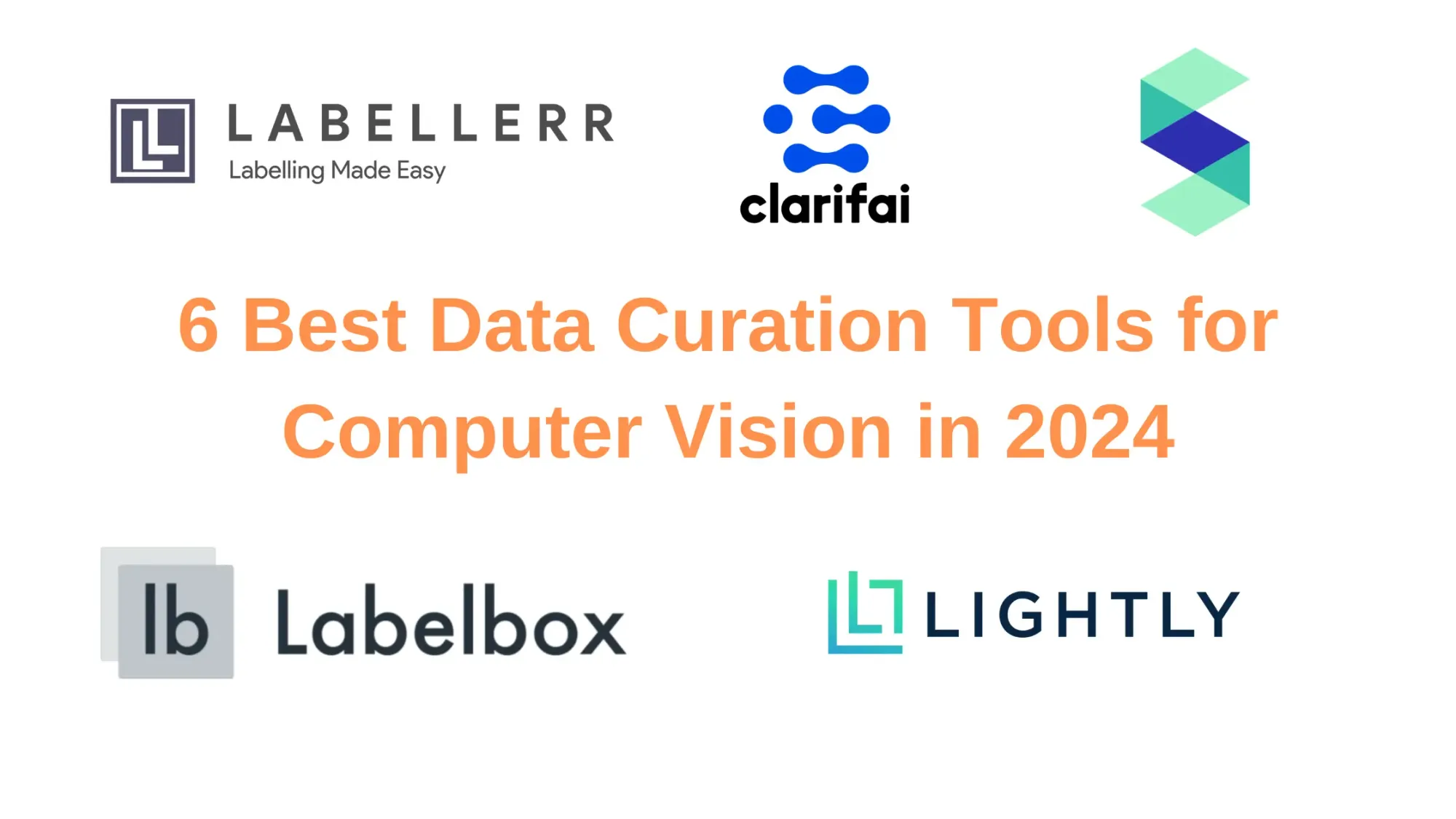 6 Best Data Curation Tools for Computer Vision in 2024