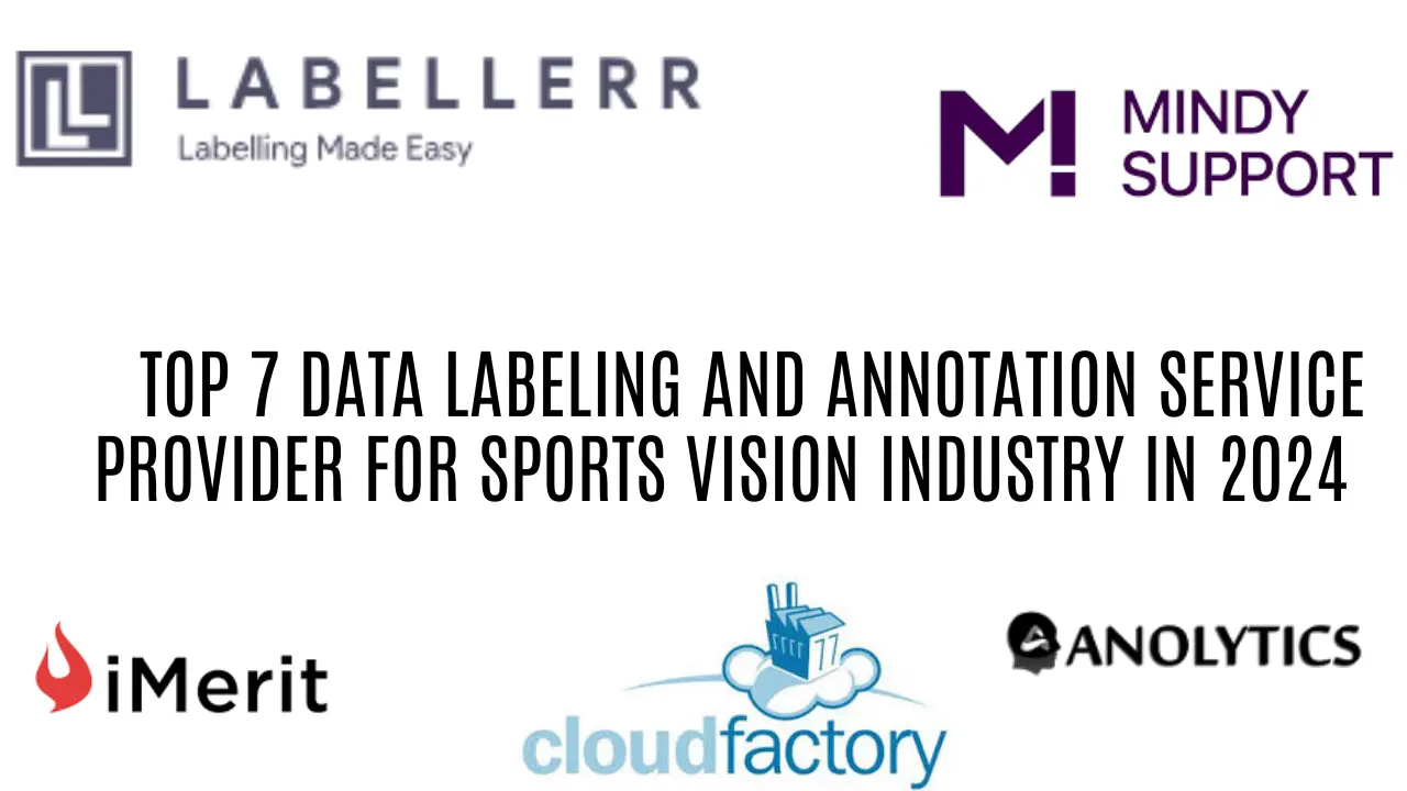 7 Best Data Labeling And Annotation Service Providers For Sports Industry