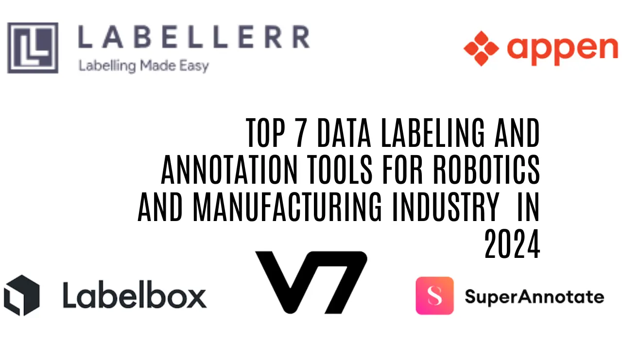 Top Data Annotation and Labeling Tools for Robotics and Manufacturing