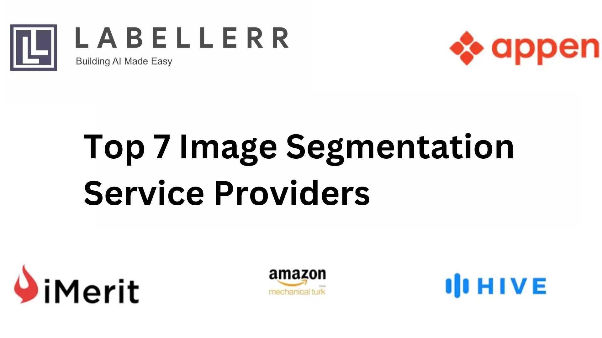 7 Best Image Segmentation Service Providers In 2025