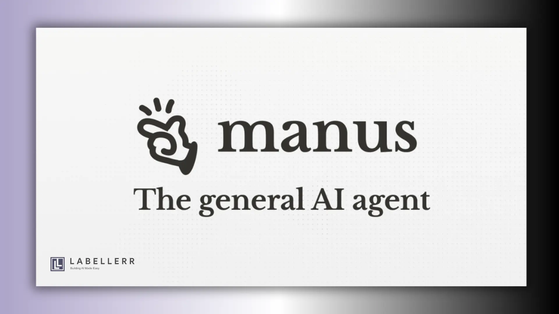 Manus general AI Agent