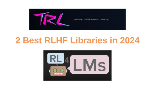 2 Best RLHF Libraries in 2024