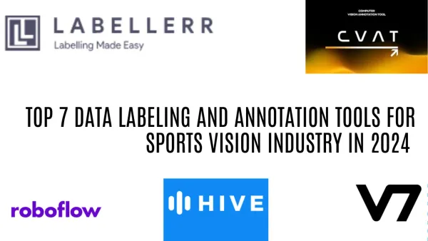 7 Best Data Labeling and Annotation Tools For Sports Vision Industry