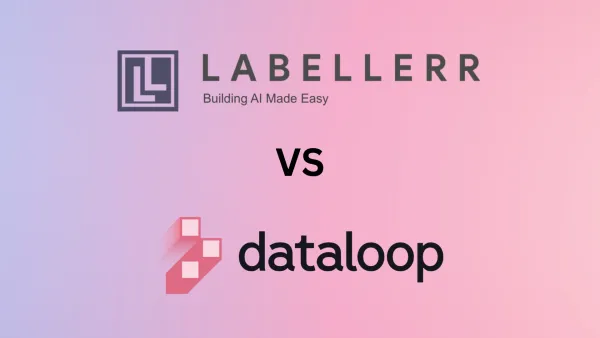 Labellerr vs. Dataloop