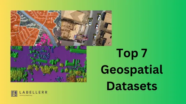 7 GeoSpatial Datasets for Computer Vision Projects