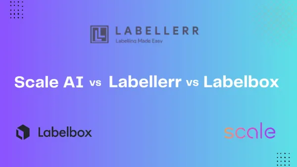 Comparison of Scale AI, Labellerr, and Labelbox