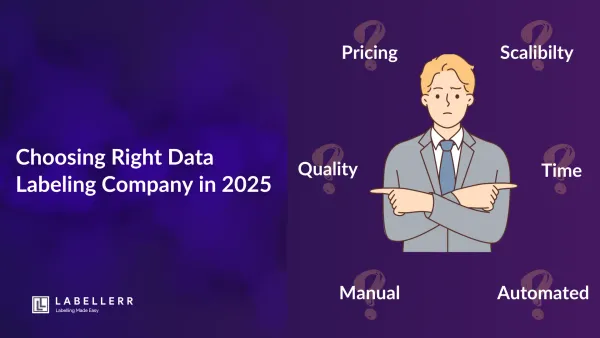 Choose the Right Data Labeling Company