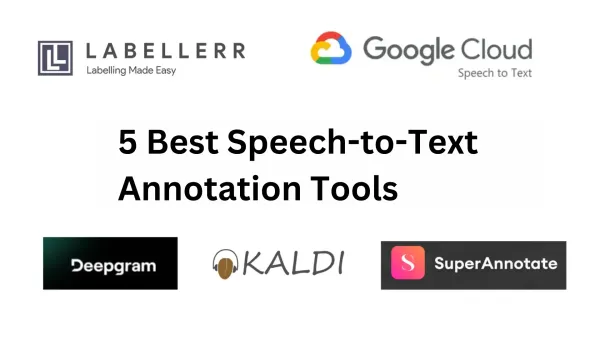 5 Best Speech-to-Text Annotation Tools in 2025