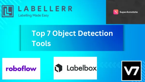 7 Best Object Detection Tools For Computer Vision in 2025