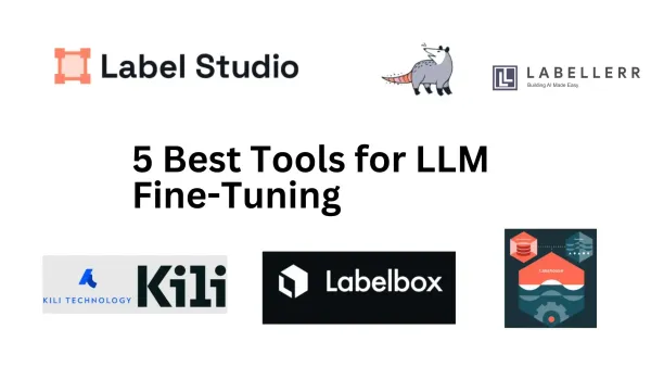 5 Best Tools for LLM Fine-Tuning