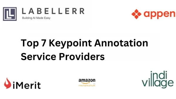 Top 7 Keypoint Annotation Service Providers in 2025